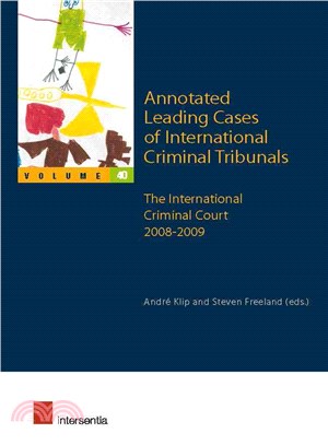 Annotated Leading Cases of International Criminal Tribunals ― The International Criminal Court 2008-2009