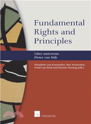 Fundamental Rights and Principles ― Liber Amicorum Pieter Van Dijk