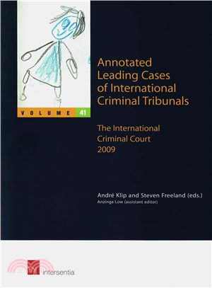 Annotated Leading Cases of International Criminal Tribunals ― The International Criminal Court 2009