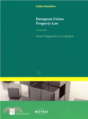 European Union Property Law ― From Fragments to a System