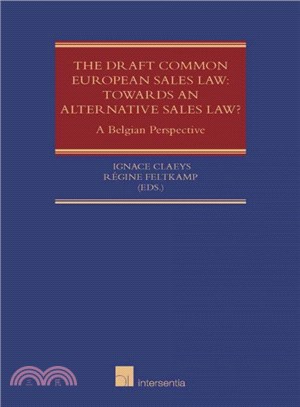 The Draft Common European Sales Law ― Towards an Alternative Sales Law?; a Belgian Perspective