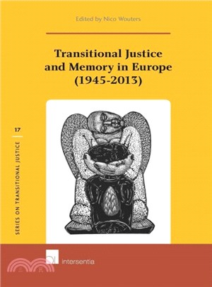 Transitional justice and memory in Europe (1945-2013)