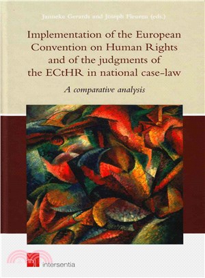 Implementation of the European Convention on Human Rights and of the Judgments of the Ecthr in National Case Law ― A Comparative Analysis