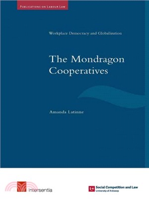The Mondragon Cooperatives ― Workplace Democracy and Globalisation