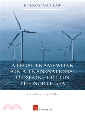 A Legal Framework for a Transnational Offshore Grid in the North Sea