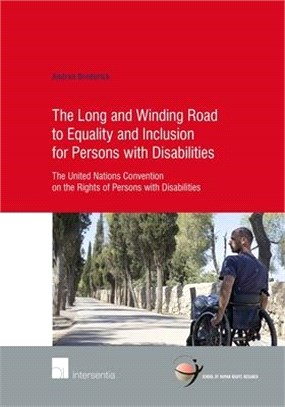 The Long and Winding Road to Equality and Inclusion for Persons With Disabilities ― The United Nations Convention on the Rights of Persons With Disabilities