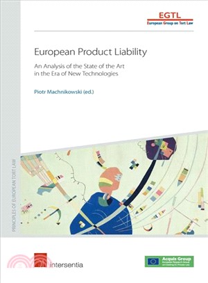 European Product Liability ─ An Analysis of the State of the Art in the Era of New Technologies