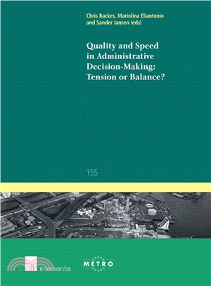 Quality and Speed in Administrative Decision-making ― Tension or Balance?