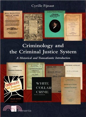 Criminology and the Criminal Justice System ― A Historical and Transatlantic Introduction