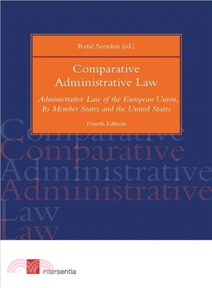 Comparative Administrative Law ― Administrative Law of the European Union, Its Member States and the United States