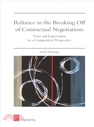 Reliance in the Breaking Off of Contractual Negotiations ― Trust and Expectation in a Comparative Perspective