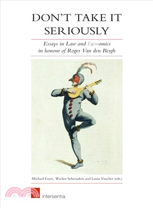 Don't Take It Seriously ― Essays in Law and Economics in Honour of Roger Van Den Bergh