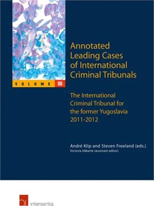 Annotated Leading Cases of International Criminal Tribunals ― The International Criminal Tribunal for the Former Yugoslavia 2011-2012