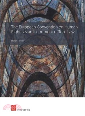 The European Convention on Human Rights As an Instrument of Tort Law