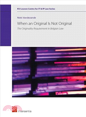 When an Original Is Not Original ― The Originality Requirement in Belgian Law