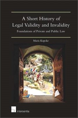 A Short History of Legal Validity and Invalidity ― Foundations of Private and Public Law