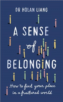 A Sense of Belonging：How to find your place in a fractured world