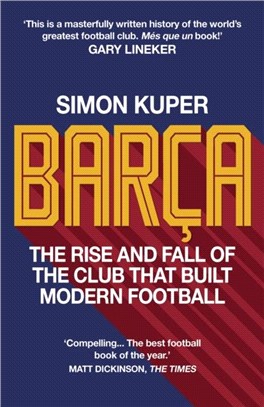 Barca：The inside story of the world's greatest football club