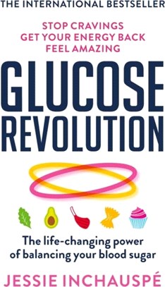 Glucose revolution : the life-changing power of balancing your blood sugar /