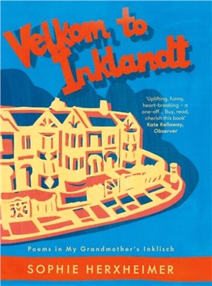 Velkom to Inklandt：Poems in my grandmother's Inklisch