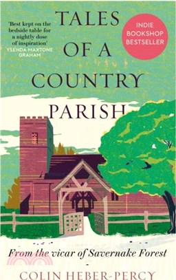 Tales of a Country Parish: From the Vicar of Savernake Forest