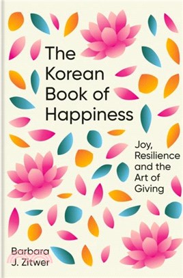 The Korean Book of Happiness: Joy, Resilience and the Art of Giving