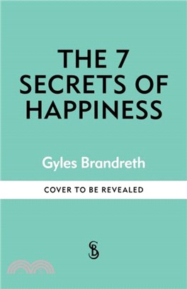 The 7 Secrets of Happiness：An Optimist's Journey