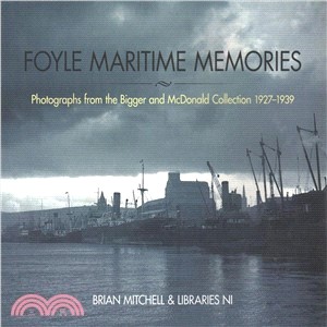Foyle Maritime Memories ― Photographs from the Derry Standard 1927-1939