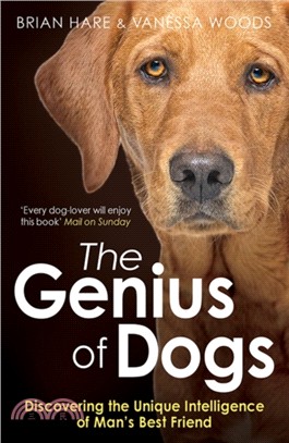 The Genius of Dogs : Discovering the Unique Intelligence of Man's Best Friend