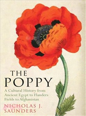 The Poppy ― A History of Conflict, Loss, Remembrance, and Redemption