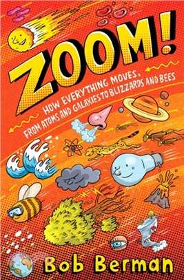 Zoom：How Everything Moves, from Atoms and Galaxies to Blizzards and Bees