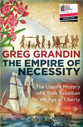The Empire of Necessity : The Untold History of a Slave Rebellion in the Age of Liberty