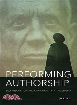 Performing Authorship ─ Self-Inscription and Corporeality in the Cinema