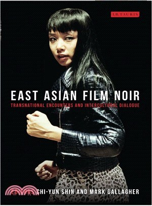 East Asian Film Noir ― Transnational Encounters and Intercultural Dialogue