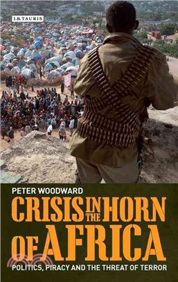 Crisis in the Horn of Africa—Politics, Piracy and the Threat of Terror