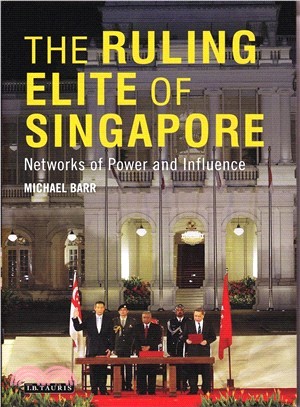 The Ruling Elite of Singapore ─ Networks of Power and Influence