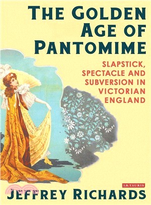 The Golden Age of Pantomime ─ Slapstick, Spectacle and Subversion in Victorian England