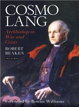 Cosmo Lang—Archbishop in War and Crisis