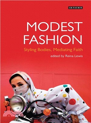 Modest Fashion ― Styling Bodies, Mediating Faith