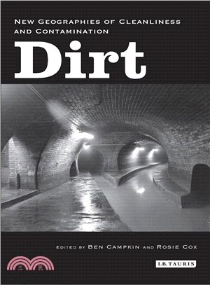 Dirt—New Geographies of Cleanliness and Contamination