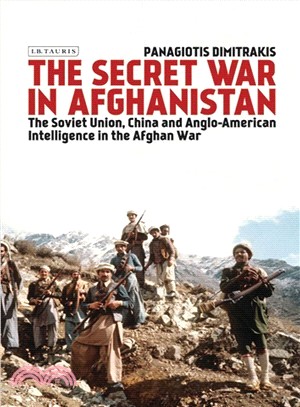 The Secret War in Afghanistan ─ The Soviet Union, China and the Role of Anglo-American Intelligence