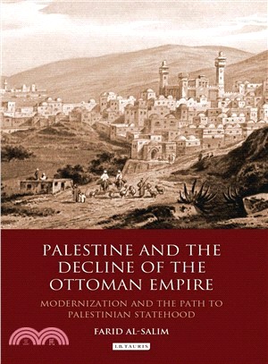 Palestine and the Decline of the Ottoman Empire ─ Modernization and the Path to Palestinian Statehood