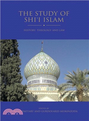 The Study of Shi'i Islam ─ History, Theology and Law