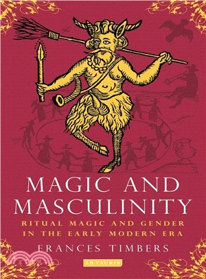 Magic and Masculinity ─ Ritual Magic and Gender in the Early Modern Era