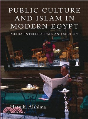 Public Culture and Islam in Modern Egypt ─ Media, Intellectuals and Society
