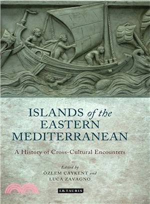 The Islands of the Eastern Mediterranean ― A History of Cross-cultural Encounters