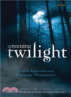 Screening Twilight ― Critical Approaches to a Cinematic Phenomenon