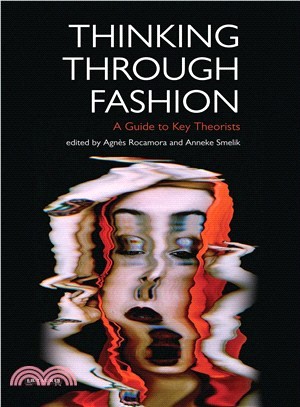 Thinking Through Fashion ─ A Guide to Key Theorists