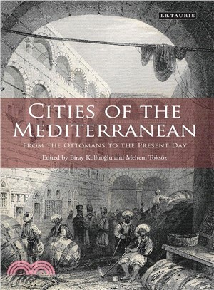 Cities of the Mediterranean ─ From the Ottomans to the Present Day