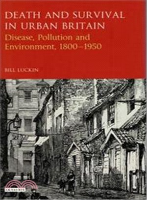 Death and Survival in Urban Britain ― Disease, Pollution and Environment, 1850-1950